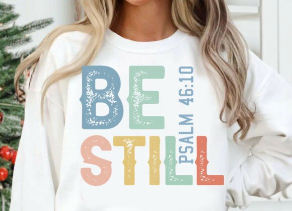 Be Still Psalm 4610 PNG for T-Shirt Designs