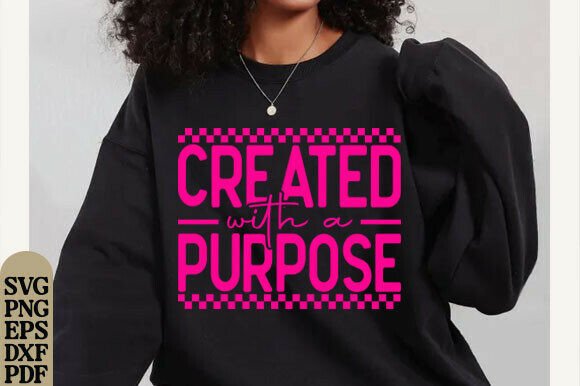 Created with a Purpose, Christian Quote for T-Shirt Designs