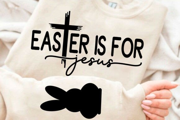 Easter is for Jesus SVG PNG, T-Shirt Designs