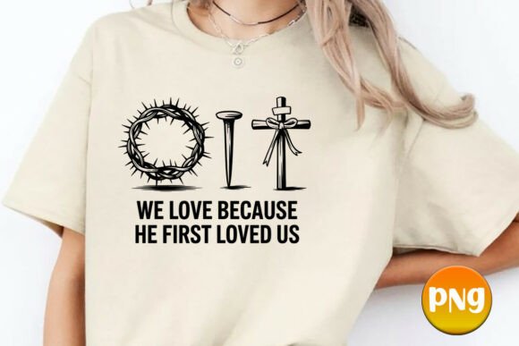 He First Love Us PNG for T-Shirt Designs