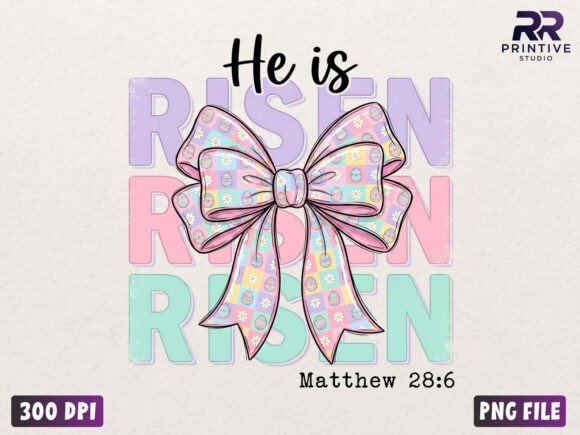 He is Risen Easter Bow PNG for T-Shirt Designs