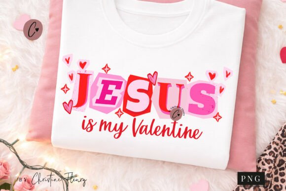 Jesus is My Valentine PNG Ransom Letter for T-Shirt Designs