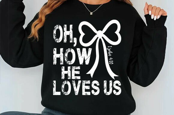 Oh How He Loves Us Svg Png